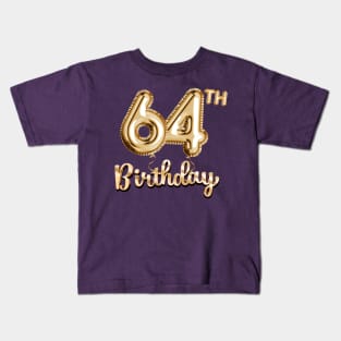 64th Birthday Gifts - Party Balloons Gold Kids T-Shirt